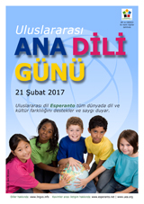 Internacia Tago de la Gepatra Lingvo, 21-a de februaro 2017 - (turka | tr | Türkçe) klaku por vidi la grandan (preseblan) afiŝversion (en nova fenestro)