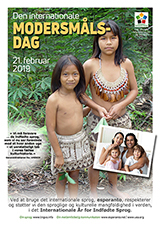 21. februar 2019 - Den Internationale Modersmålsdag i det Internationale År for Indfødte Sprog - (dana | da | Dansk) klaku por vidi la grandan (preseblan) afiŝversion (en nova fenestro)