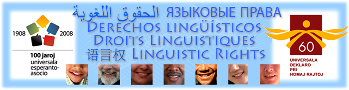 الحقوق اللغوية | Lingvaj Rajtoj | Diritti Linguistici | Droits Linguistiques | Linguistic Rights