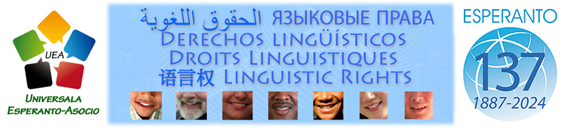 Lingvaj Rajtoj - Derechos Lingüísticos - الحقوق اللغوية - Droits Linguistiques - ЯЗЫКОВЫЕ ПРАВА - Linguistic Rights - 语言权 - 언어권리