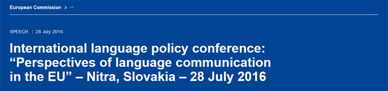 International language policy conference: "Perspectives of language communication in the EU"  Nitra, Slovakia  28 July 2016. Vytenis Andriukaitis