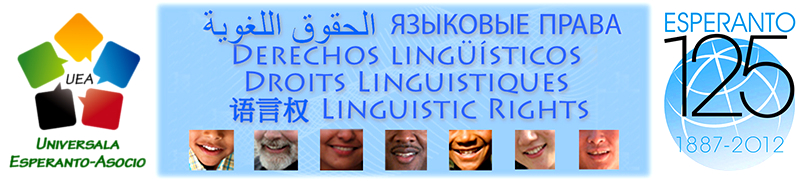 Emberi Nyelvi Jogok - Lingvaj Rajtoj - Derechos Lingüísticos - الحقوق اللغوية - Droits Linguistiques - ЯЗЫКОВЫЕ ПРАВА - Linguistic Rights - 语言权 - 언어권리