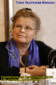 Prof. Tove Skutnabb-Kangas: Lingvo, edukado kaj (malrespekto de) la homaj rajtoj. Language, Education and (violations of) Human Rights. Simpozio pri Lingvaj Rajtoj, UN, Ĝenevo, 24-04-2008