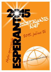 Július 26. – Eszperantó Nap – A nyelvi igazságosság napja. - 26-a de julio - Esperanto-Tago, tago de lingva justeco.